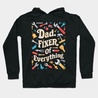 Dad Fixer of Everything | Father's Day | Dad Lover gifts Hoodie